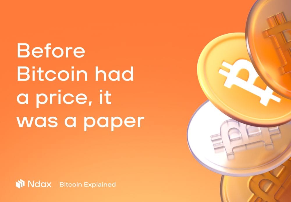 Before Bitcoin had a price, it was a paper