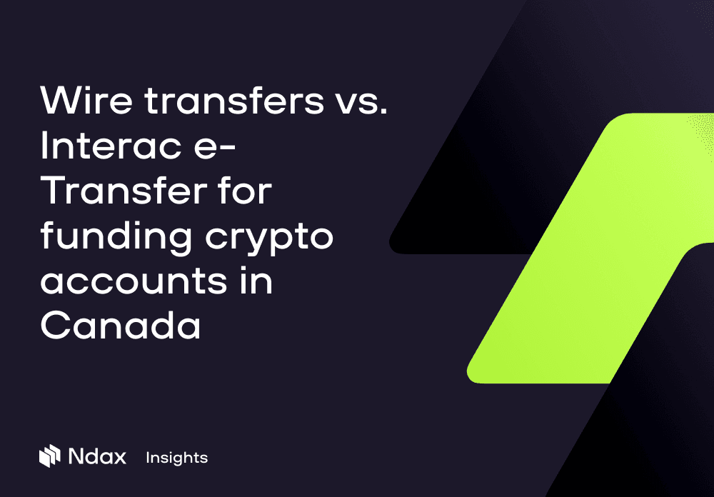 Wire transfers vs. Interac e-Transfer for funding crypto accounts in Canada