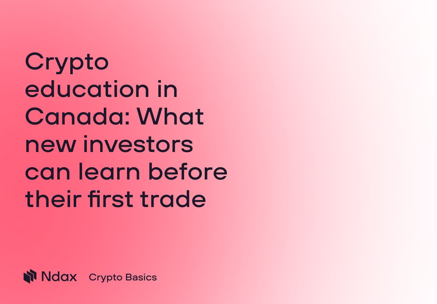 Crypto education in Canada: What new investors can learn before their first trade
