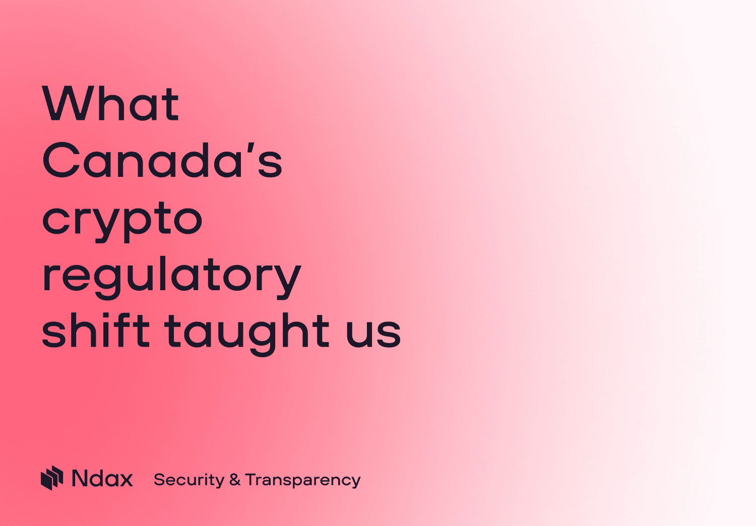 What Canada’s crypto regulatory shift taught us: Why accountability matters 